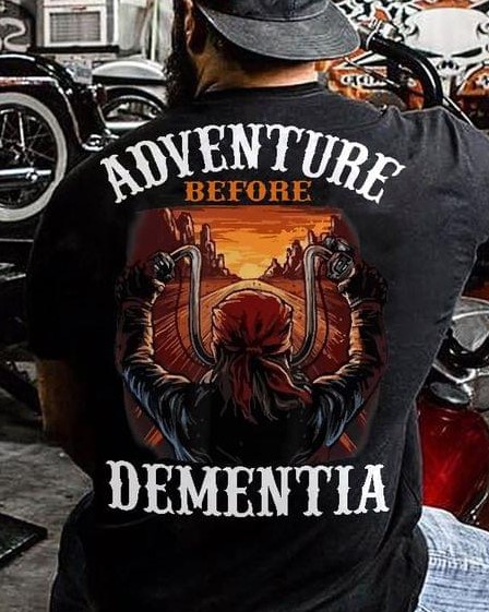Adventure Before Dementia Biker Motorcycle Shirt Adventure Before Dementia Biker Motorcycle Shirt