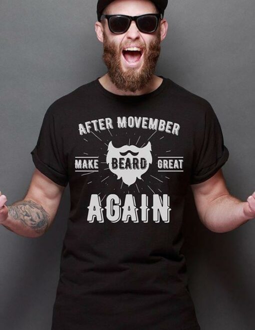After Movember Make Beard Great Again Shirt