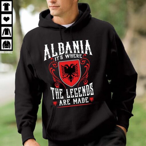 Albania It’s Where The Legends Are Made Hoodie