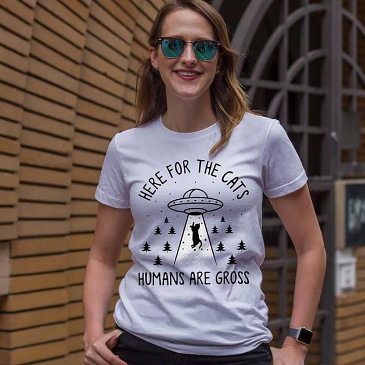 Alien UFO Here For The Cats Humans Are Gross Shirt Alien UFO Here For The Cats Humans Are Gross Shirt