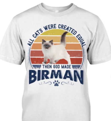 All Cats Were Created Equal Then God Made Birman Cute Cat Vintage Shirt All Cats Were Created Equal Then God Made Birman Cute Cat Vintage Shirt