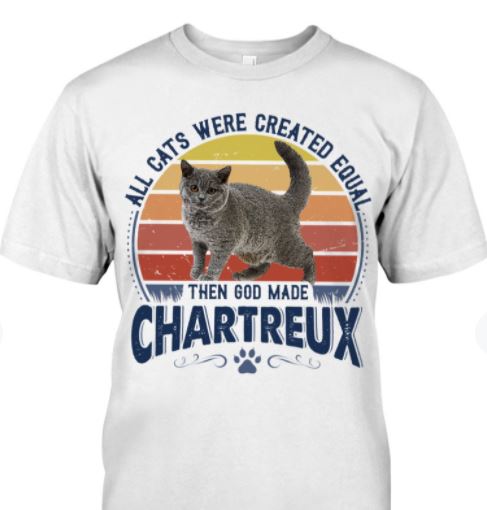 All Cats Were Created Equal Then God Made Chartreux Cute Cat Vintage Shirt All Cats Were Created Equal Then God Made Chartreux Cute Cat Vintage Shirt