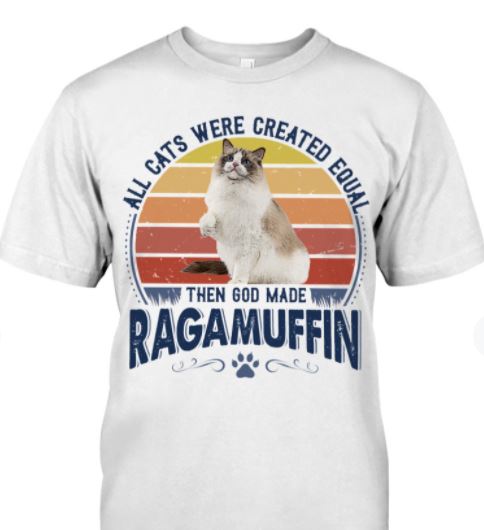 All Cats Were Created Equal Then God Made Ragamuffin Cute Cat Vintage Shirt All Cats Were Created Equal Then God Made Ragamuffin Cute Cat Vintage Shirt