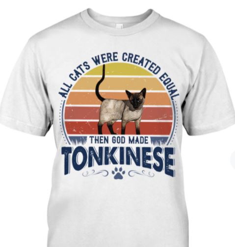 All Cats Were Created Equal Then God Made Tonkinese Cute Cat Vintage Shirt All Cats Were Created Equal Then God Made Tonkinese Cute Cat Vintage Shirt