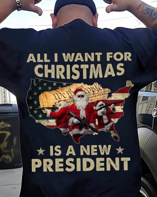 All I Want For Christmas Is A New President Shirt
