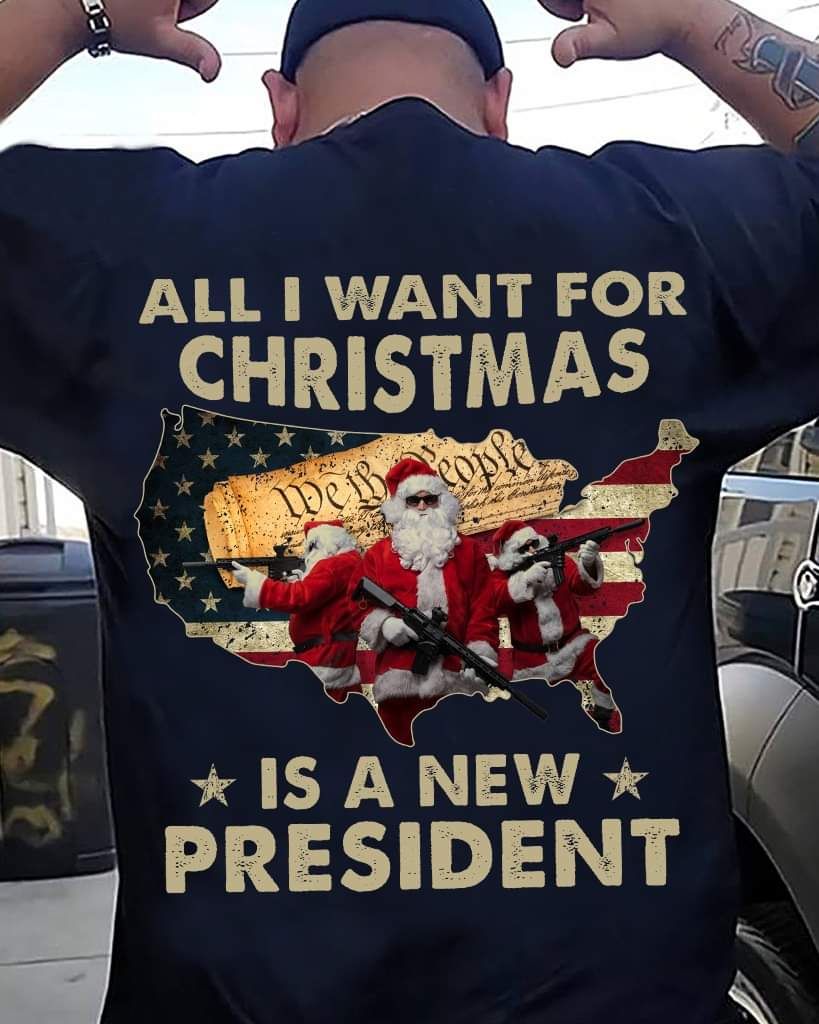 All I Want For Christmas Is A New President Shirt All I Want For Christmas Is A New President Shirt