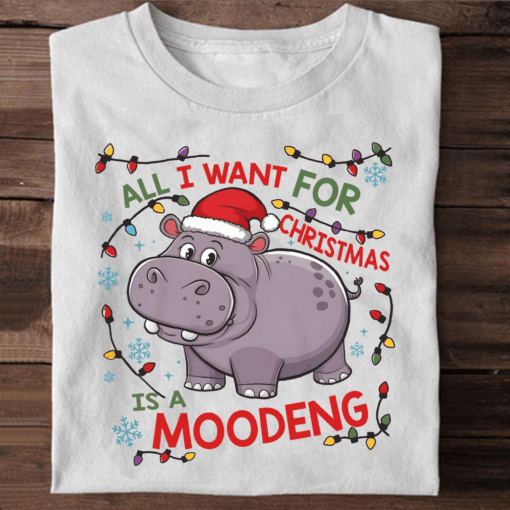 All I want for Christmas is a Moodeng, Cute Hippo T-Shirt