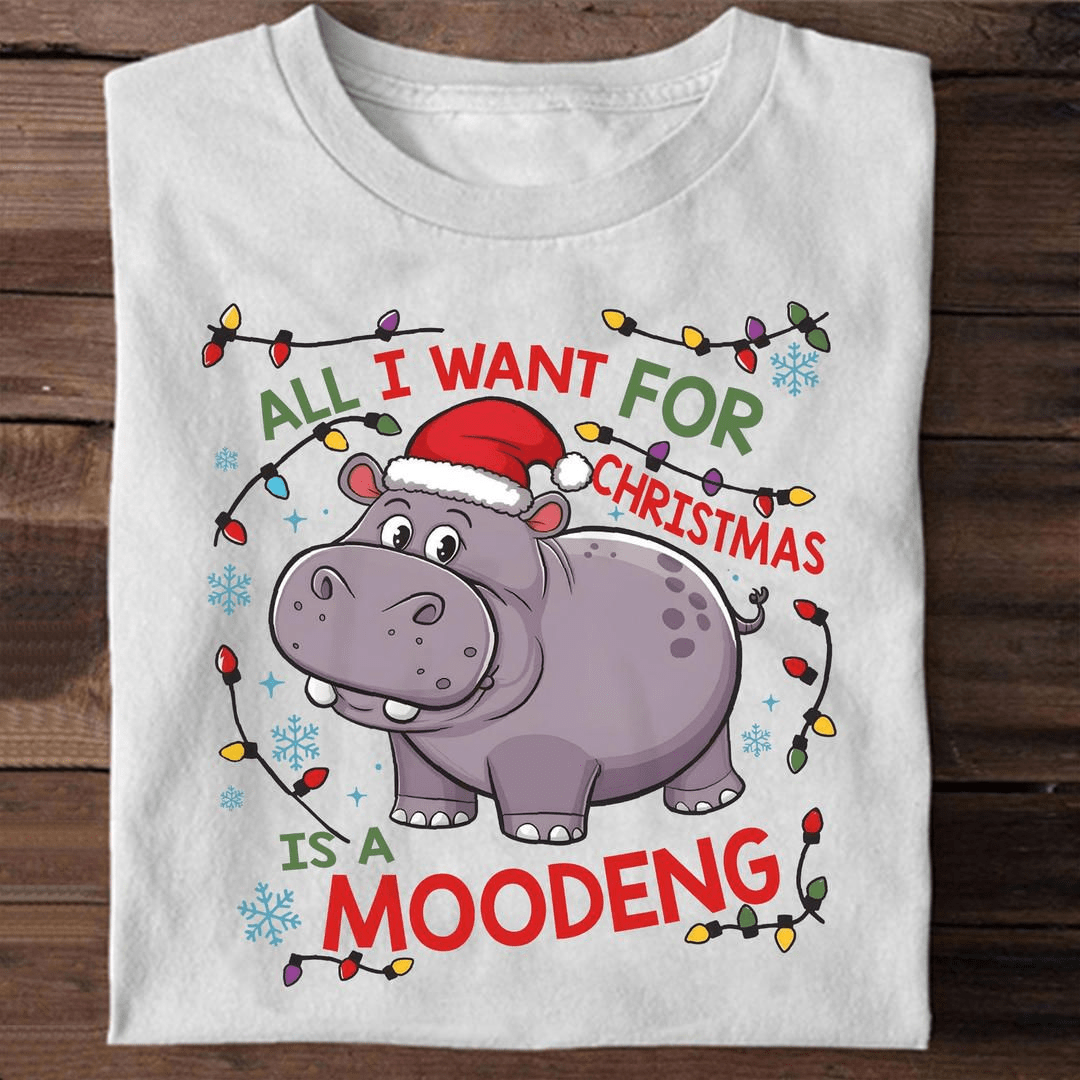 All I want for Christmas is a Moodeng, Cute Hippo T-Shirt All I want for Christmas is a Moodeng, Cute Hippo T-Shirt