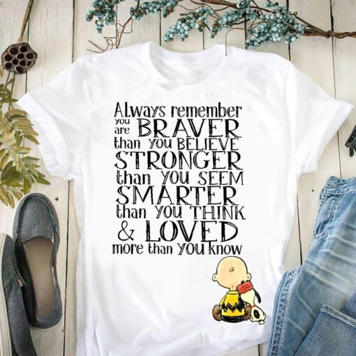 Always Remember You Are Braver Shirt