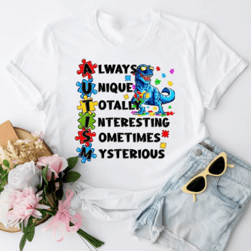 Always Unique Totally Interesting Sometimes Mysterious, Autism Dinosaur T-Rex T-Shirt