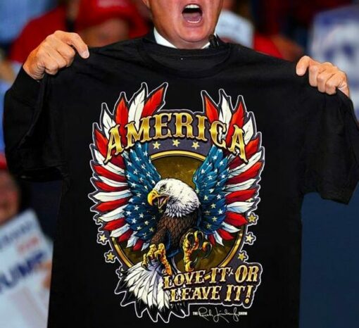 America Love It Or Leave It The Powerful Eagle Shirt
