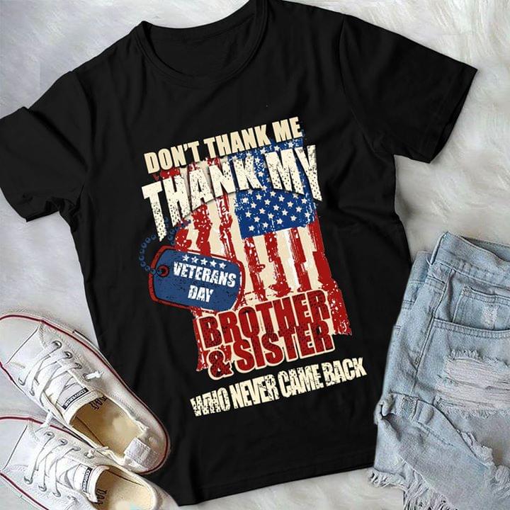 American Don't Thank Me Thank My Veterans Day Brother & Sister Shirt American Don't Thank Me Thank My Veterans Day Brother & Sister Shirt