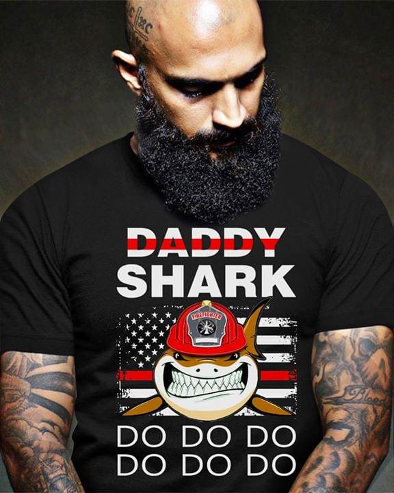 American Firefighter Daddy Shark Do Do Do Shirt American Firefighter Daddy Shark Do Do Do Shirt