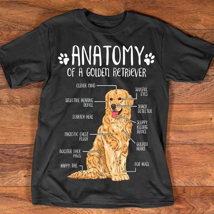 Anatomy Of A Golden Retriever Golden Dog Shirt Anatomy Of A Golden Retriever Golden Dog Shirt