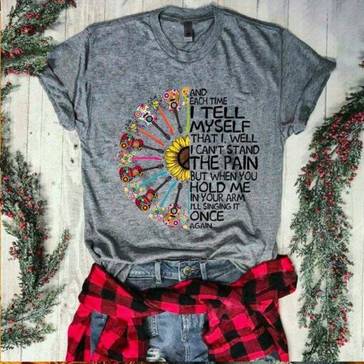 And Each Time I Tell Myself That I Well Shirt