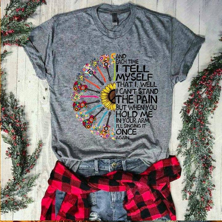 And Each Time I Tell Myself That I Well Shirt And Each Time I Tell Myself That I Well Shirt