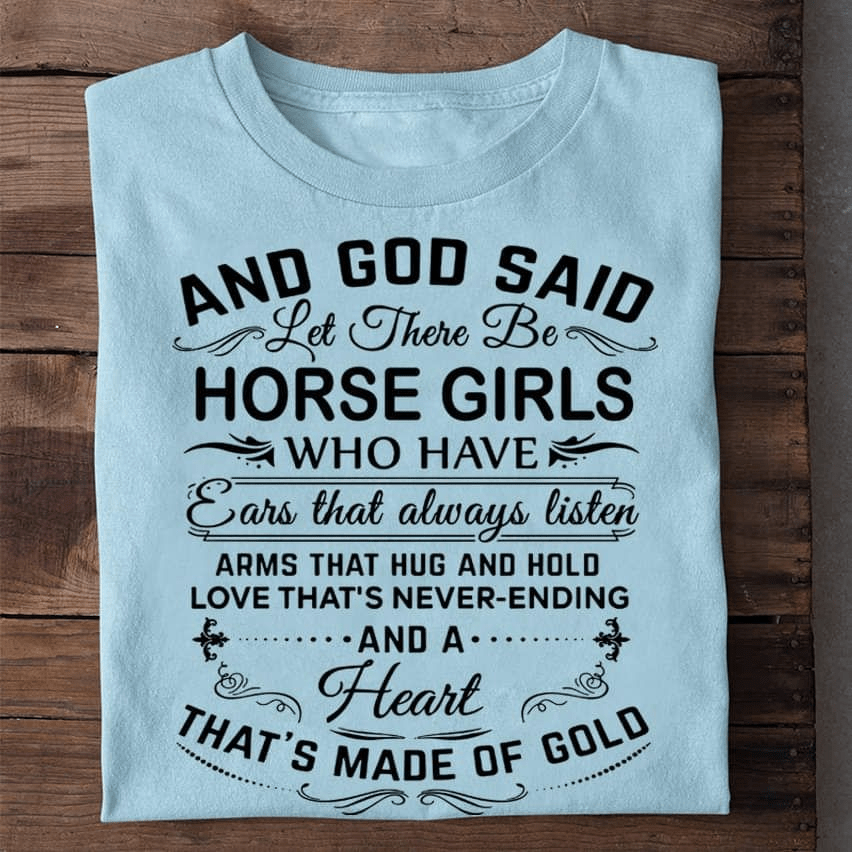 And God said let there be Horse Girls T-Shirt And God said let there be Horse Girls T-Shirt