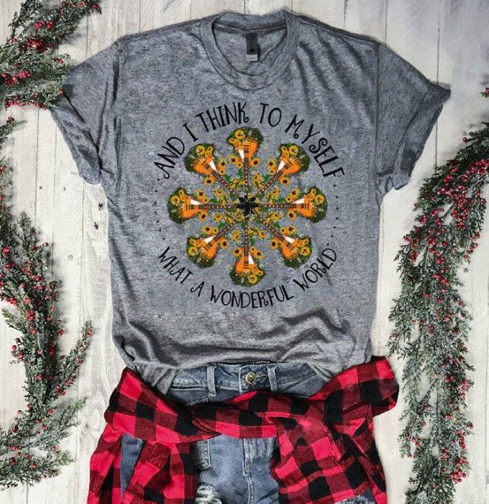 And I Think To Myself What A Wonderfull World Shirt And I Think To Myself What A Wonderfull World Shirt