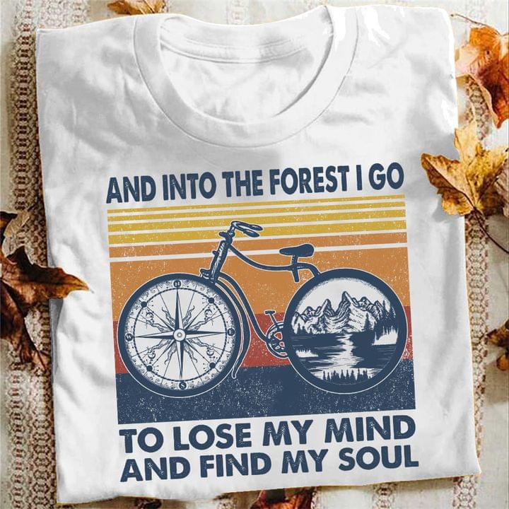 And Into The Forest I Go To Lose My Mind And Find My Soul Bicycle And Compass Vintage Shirt And Into The Forest I Go To Lose My Mind And Find My Soul Bicycle And Compass Vintage Shirt