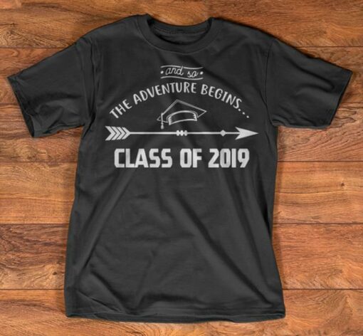 And So The Adventure Begins Class Of 2019 Shirt