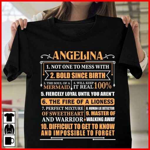 Angelina Not One To Mess With Bold Since Birth Shirt