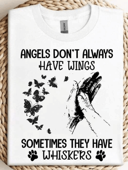 Angels Don’t Always Have Wings Sometimes They Have Whiskers, Dog Lover T-Shirt