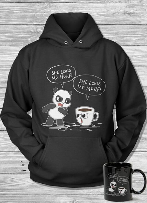 Angry Cute Panda And Hot Coffee Cup She Loves Me More Hoodie