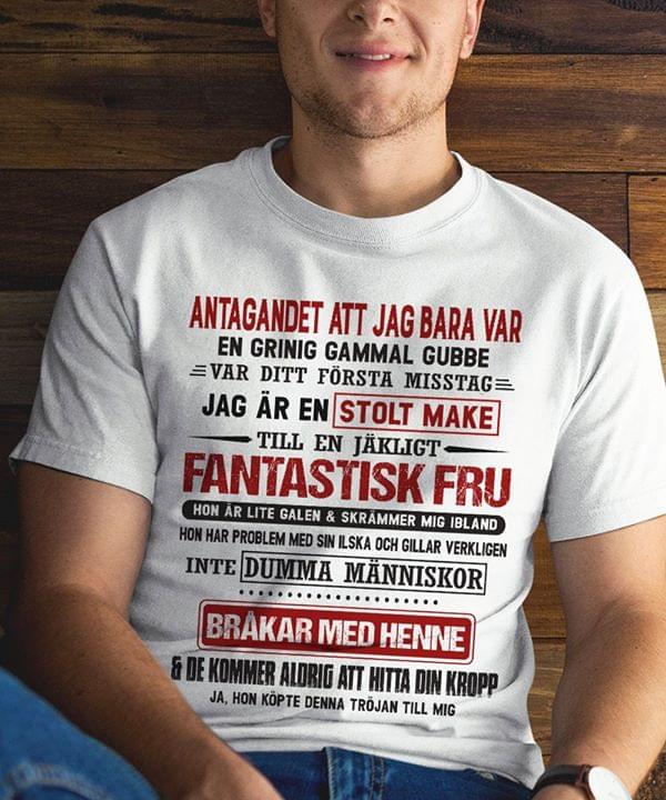 Antagandet Att Jag Bara Var En Grinig Grammal Gubbe Shirt Antagandet Att Jag Bara Var En Grinig Grammal Gubbe Shirt