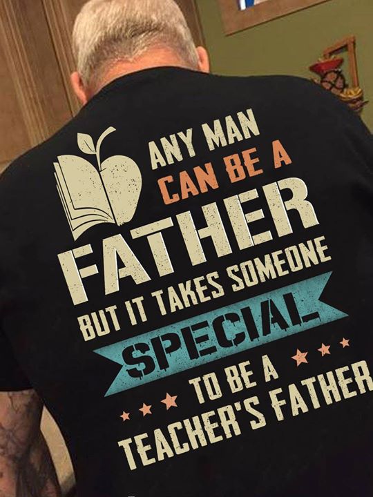 Any Man Can Be A Father But It Takes Some one Shirt(black side) Any Man Can Be A Father But It Takes Some one Shirt(black side)