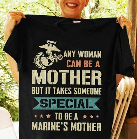 Any Woman Can Be A Marine's Mother Shirt Any Woman Can Be A Marine's Mother Shirt
