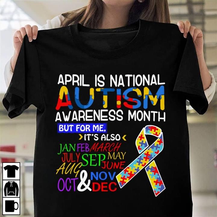 April Is National Autism Awareness Shirt April Is National Autism Awareness Shirt