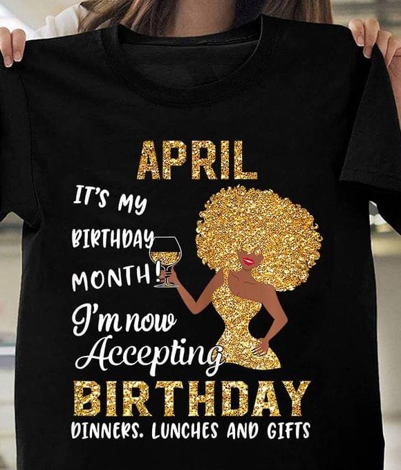 April It's My Birthday Month I'm Now Accepting Birthday Dinners Lunches And Gifts Leopard Lady Girl Drinking Shirt April It's My Birthday Month I'm Now Accepting Birthday Dinners Lunches And Gifts Leopard Lady Girl Drinking Shirt