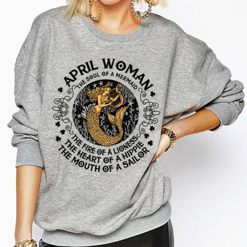 April Woman The Soul Of A Mermaid The Fire Of A Lioness The Heart Of A Hippie Shirt