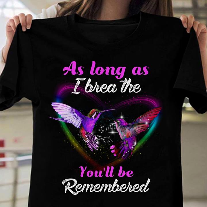As Long As I Breathe You'll Be Remembered Couple Birds Love Shirt As Long As I Breathe You'll Be Remembered Couple Birds Love Shirt