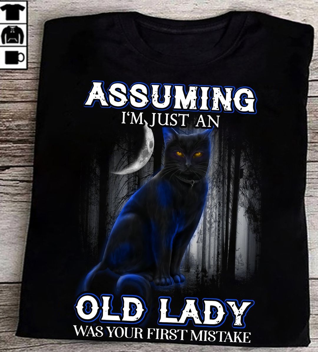 Assuming I Am Just An Old Lady, Halloween Black Cat Shirt Assuming I Am Just An Old Lady, Halloween Black Cat Shirt