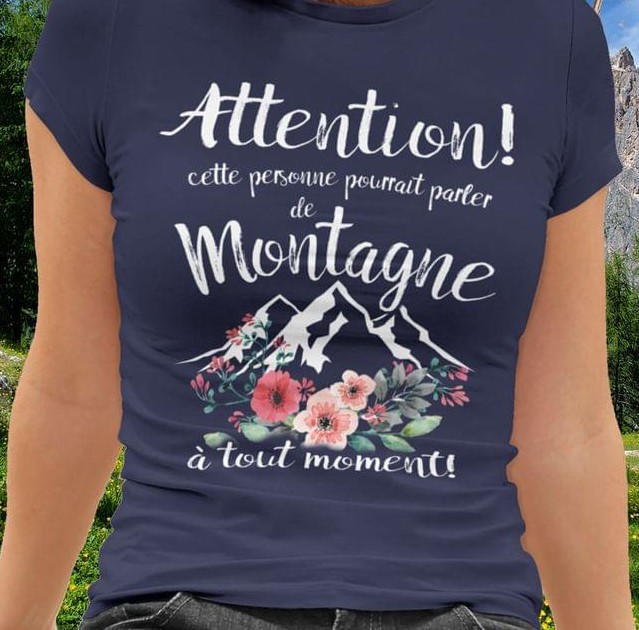 Attention Cette Personne Pourrait Parler De Montagne A Tout Moment Mountains Flowers Shirt Attention Cette Personne Pourrait Parler De Montagne A Tout Moment Mountains Flowers Shirt
