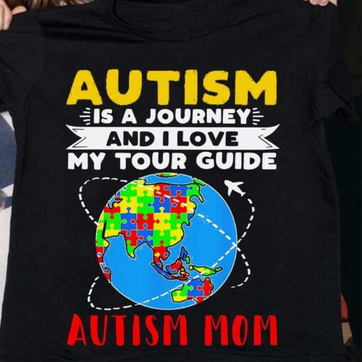 Autism Is A Journey And I Love My Tour Guide Autism Mom Flying Airplane Autism Around The Globe Shirt