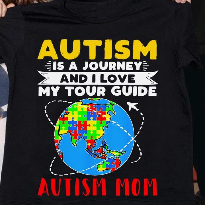 Autism Is A Journey And I Love My Tour Guide Autism Mom Flying Airplane Autism Around The Globe Shirt Autism Is A Journey And I Love My Tour Guide Autism Mom Flying Airplane Autism Around The Globe Shirt