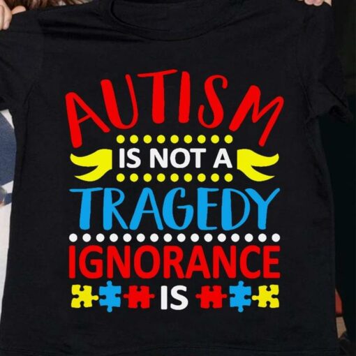 Autism Is Not A Tragedy Ignorance Is Yellow Wings Autism Puzzle Shirt