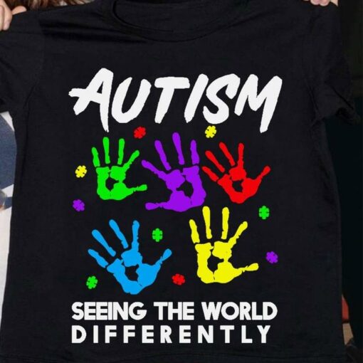 Autism Seeing The World Differently Colorful Hands Shirt