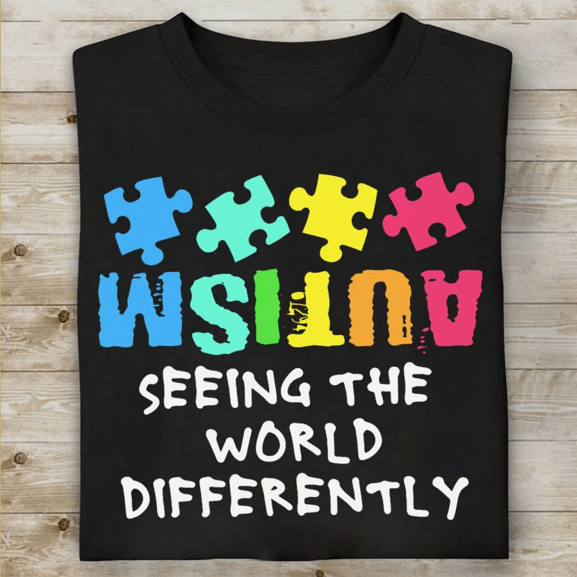 Autism Seeing the World Differently T-Shirt Autism Seeing the World Differently T-Shirt