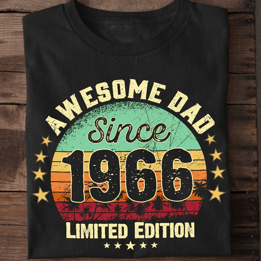 Awesome Dad Since 1966 Limited Edition Vintage T-Shirt Awesome Dad Since 1966 Limited Edition Vintage T-Shirt