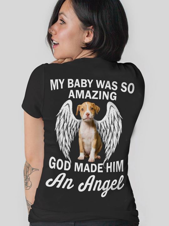 Baby Cute Wings Dog My Baby Was So Amazing God Made Him An Angel Shirt Baby Cute Wings Dog My Baby Was So Amazing God Made Him An Angel Shirt