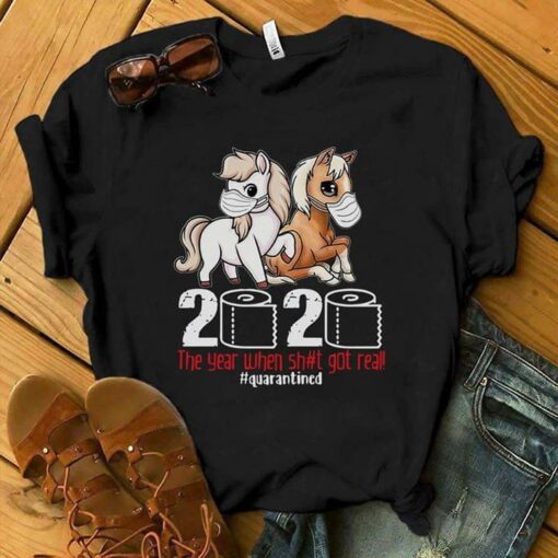 Baby Horse 2020 Toilet Paper The Year When Shit Got Real Quarantine T-Shirt