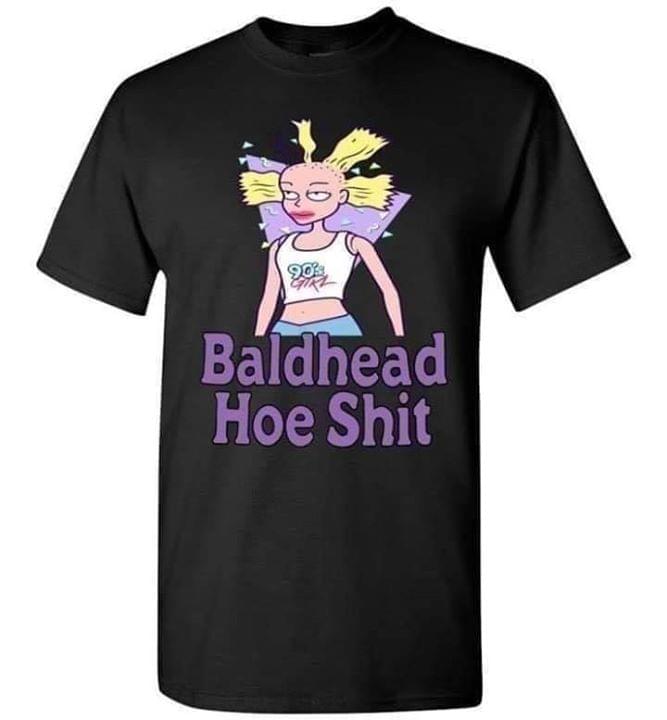 Baldhead Hoe Shit Shirt Baldhead Hoe Shit Shirt