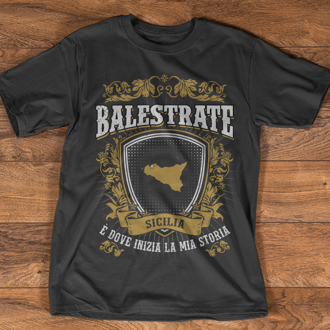 Balestrate Sicilia E Dove Inizia La Mia Storia Shirt Balestrate Sicilia E Dove Inizia La Mia Storia Shirt