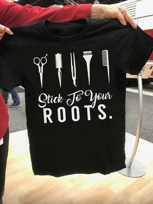 Barber Style Stick To Your Roots Shirt