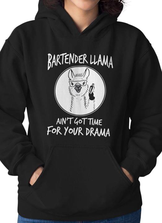 Bartender Llama Ain't Got Time For Your Drama Shirt Bartender Llama Ain't Got Time For Your Drama Shirt