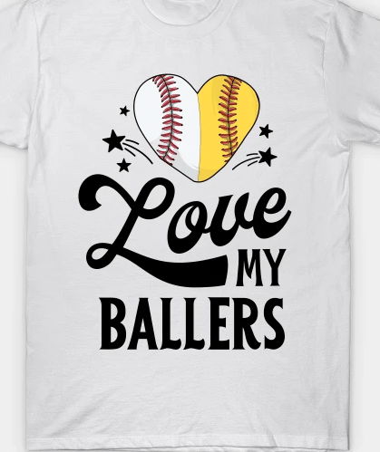 Baseball And Softball Love My Ballers Dad And Family Shirt Baseball And Softball Love My Ballers Dad And Family Shirt