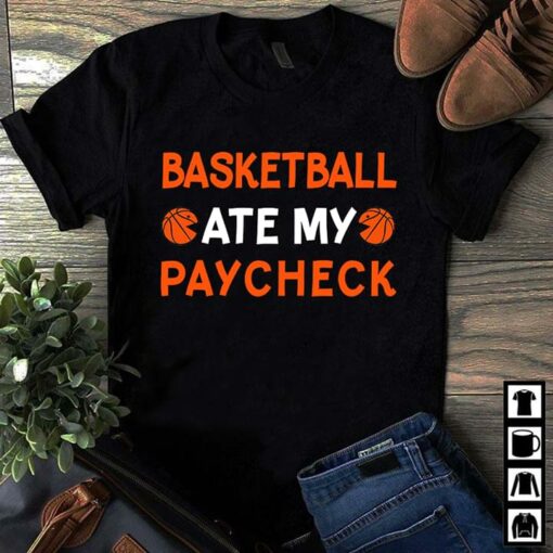 Baseball Ate My Payacheck Shirt